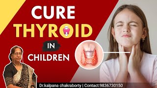 Thyroid problem in children  Symptoms and Treatment  DrKalpana [upl. by Ecirb]