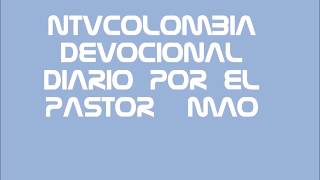 devocional diario por e pastor MAO 09 julio 2018 [upl. by Doria190]