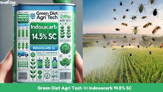 Green Diet Agri Tech का Indoxacarb 145 SC [upl. by Rubio]