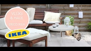 VLOG  HAUL déco IKEA  Aménagement terrasse [upl. by Glynn632]