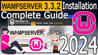 How to Install WAMP Server 332 on Windows 1011  2024 Update  StepbyStep Installation guide [upl. by Kciredorb655]