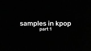 samples and interpolations in kpop part 1 [upl. by Snehpets]