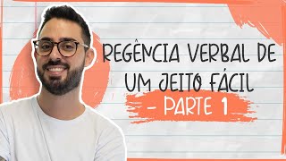 REGÊNCIA VERBAL DE UM JEITO FÁCIL  PARTE 1 [upl. by Mariya]