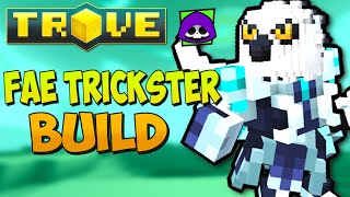 How to Build Fae Trickster for Trove Endgame  Trove Fae Trickster Class Guide for 2022 [upl. by Osnofledi]