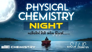 PHYSICAL CHEMISTRY NIGHT 2023 LIVE  සචින් රශ්මිත [upl. by Levey]