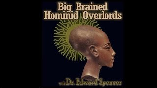 Dr Edward Spencer  Secret Rulers of the Earth COMPLETE INTERVIEW Homo capensis Paracas skulls [upl. by Pauly]