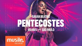 Sarah Beatriz – Pentecostes Ao Vivo [upl. by Eidda]