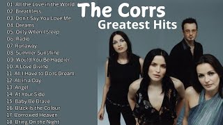 The Corrs Top 20 Hits Will Get You Singing Louder Than EVER in 2024 [upl. by Allan]