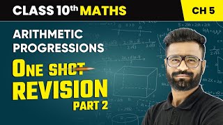 Arithmetic Progressions  One Shot Revision Part 2  Class 10 Maths Chapter 5  CBSE 202425 [upl. by Aik613]