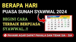 BERAPA HARI PUASA SUNAH SYAWAL PUASA SYAWAL 2024 JATUH PADA TANGGAL BERAPA [upl. by Aicirtan]