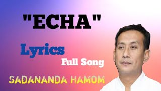 Echa Full Lyrics Song New Song Nongdamba Nanggi Changyengdo Sadananda Hamom [upl. by Enirod]