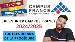 CALENDRIER CAMPUS FRANCE 🇫🇷 20242025  PROCÉDURE CAMPUS FRANCE [upl. by Newlin806]