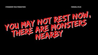 Farewell Dylan  You May Not Rest Now There Are Monsters Nearby Official Music Video [upl. by Jeremiah]