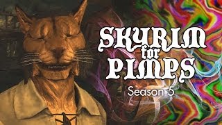 Skyrim for Pimps  Stoned Khajiit S5E23  Walkthrough [upl. by Roddie]