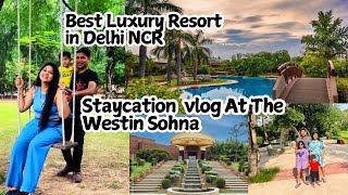 The Westin Sohna Resort amp Spa Best Staycation  staycation luxury luxuryholiday viralvideo [upl. by Nodnorb]