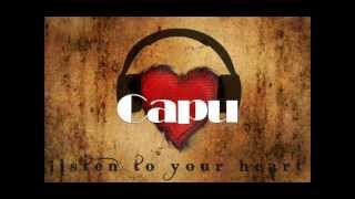 Capu  Ascultati inima Listen To Your Heart Official  Versuri [upl. by Humfrey]