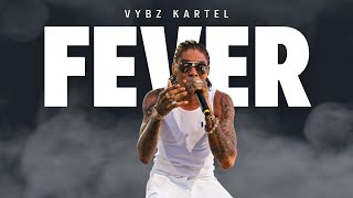 Vybz Kartel  Fever Lyrics Video [upl. by Iborian]