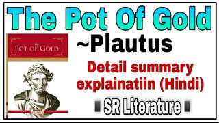 The Pot of Gold detail summary [upl. by Golightly]