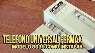 TUTORIAL INSTALAR 📞 Teléfono 📞 Universal Fermax 8039 Tutorial Portero Automático Telefonillo [upl. by Hsenid]