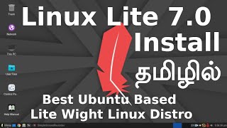 Linue Lite 7 Series Linux Distro Install in Tamil [upl. by Britni]