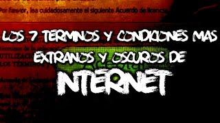 Los 7 términos y condiciones más extraños y oscuros de Internet [upl. by Serle381]