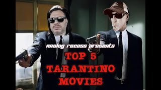 Episode 9 Top 5 Quentin Tarantino Movies [upl. by Elleron]