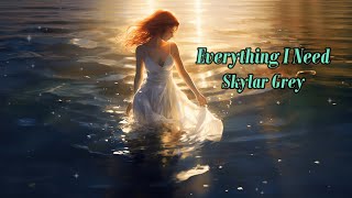 Skylar Grey  Everything I need songlyrics skylargrey [upl. by Ennovyahs]