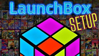 How To Setup Launchbox Beginners Guide [upl. by Glynas]