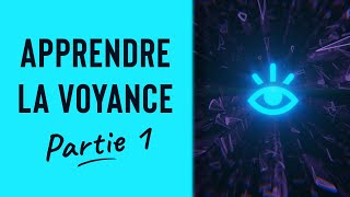 Comment faire de la voyance Partie 1  Les Bases voyance medium [upl. by Scarlett]