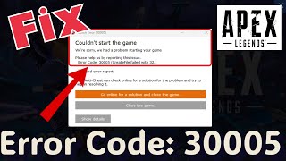Launch error 30005 create file failed with 32 Apex Legends Fix [upl. by Annotahs795]