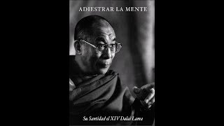 Adiestra TU Mente  Dalai Lama AUDIOLIBRO ESPAÑOL COMPLETO [upl. by Chloette]