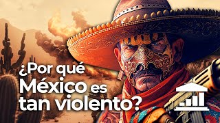 ¿Por qué MÉXICO es TAN VIOLENTO  VisualPolitik [upl. by Artemas]