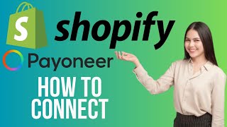 Shopify Payoneer Checkout Tutorial  How To Connect Shopify With Payoneer 2024 [upl. by Oirromed]