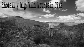 Rhobell y big  Wild Mountain Time [upl. by Jevon780]