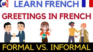 Essential French Greetings Formal vs Informal [upl. by Nolat]