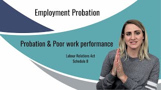 Probation amp Poor Work Performance  Schedule 8 Section 8 amp 9 of the Labour Relations Act [upl. by Tenner774]