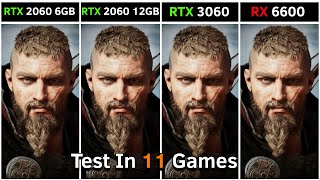 RTX 2060 6GB vs RTX 2060 12GB vs RTX 3060 12GB vs RX 6600 8GB  Test in 11 Games [upl. by Nelubez]