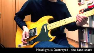 the band apart  Headlight Is Destroyed ギター [upl. by Eidnak]