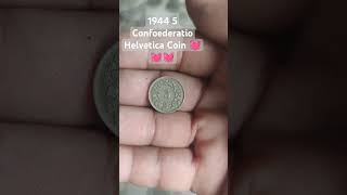 1944 5 Confoederatio Helvetica Coin 💰💰💰 [upl. by Yrrem]