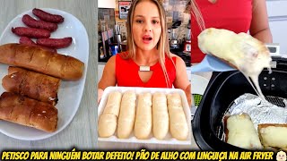 Petisco para Ninguém botar Defeito Pão de Alho com Linguiça na Air Fryer 👱🏻‍♀️❤️ [upl. by Yrem402]