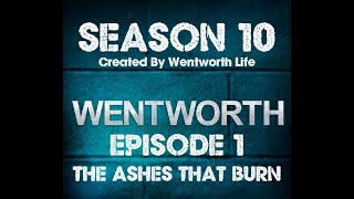 Wentworth FANFICTION  Season 10 Episode 1  The Ashes That Burn [upl. by Notsej823]