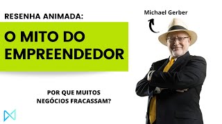 Livro O Mito do Empreendedor  Michael Gerber  Resumo Animado [upl. by Cynara]