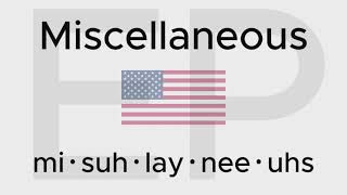 HOW TO PRONOUNCE MISCELLANEOUS American and British [upl. by Eldredge]