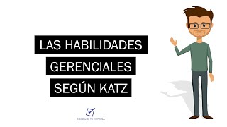 Habilidades gerenciales según Katz  Liderazgo estratégico [upl. by Hanley]