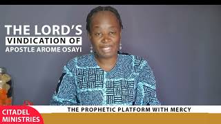 Apostle Arome Osayi Vindicated PropheticMercy [upl. by Yirinec]