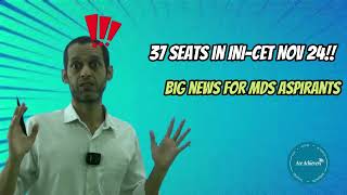 Never before 37 seats up for grabs in INICET MDS Nov 2024 [upl. by Llenoil]