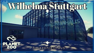 WIlhelma Stuttgart Ep31  Planet Zoo  Das Amazonienhaus [upl. by Ajnot610]