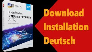 Bitdefender 2018  2017 Download amp Installation Deutsch [upl. by Phox]