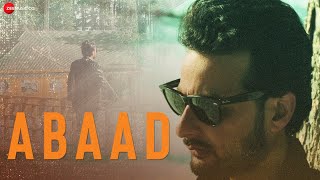 Abaad  Official Music Video  Yawar Abdal  Mannat  Sunayana Kachroo [upl. by Sylvie967]