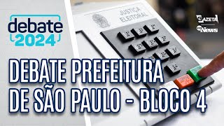 Debate Prefeitura de São Paulo – Bloco 4  TV Gazeta 01092024 [upl. by Gay]